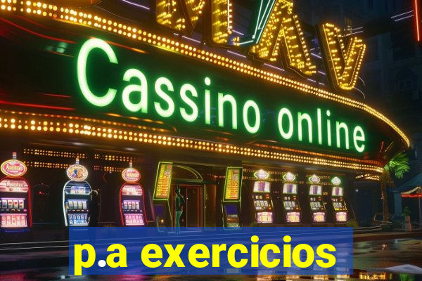 p.a exercicios